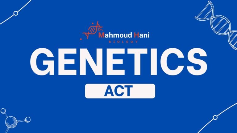 Genetics Pt1 – ACT